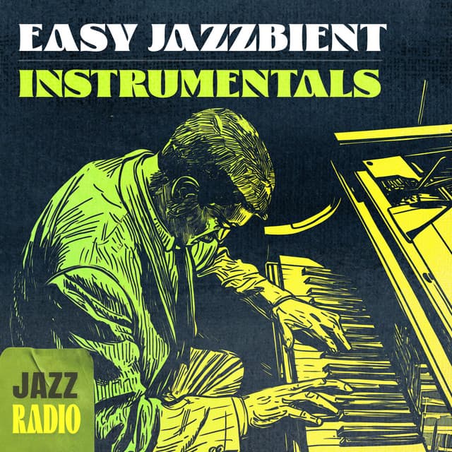 Easy Jazzbient Instrumentals - Jazz Radio