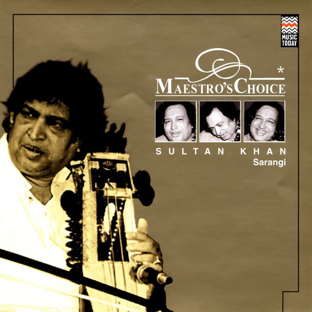 Maestro's Choice - Ustad Sultan Khan