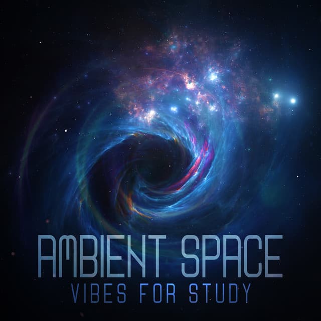 Ambient Space Vibes for Study - Focus Skills Zone