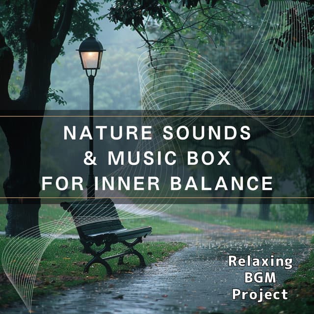 Nature Sounds & Music Box for Inner Balance - Relaxing BGM Project