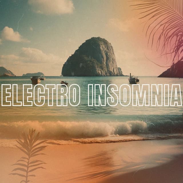 Electro Insomnia: Vibes for Days - Beach Party Ibiza Music Specialists