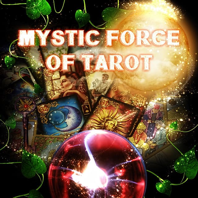 Mystic Force of Tarot Cards - Ana Silencio