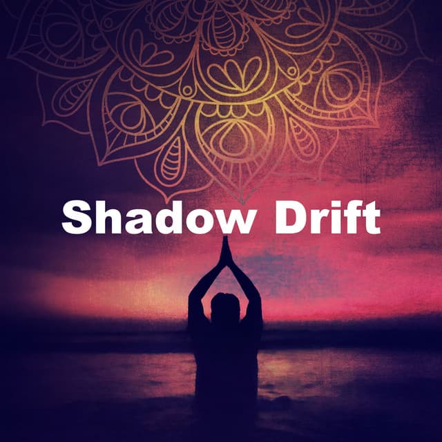 Shadow Drift - Yoga Music Reflections