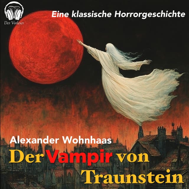 Der Vampir von Traunstein - Alexander Wohnhaas