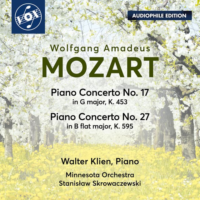 Mozart: Piano Concerto No. 17 in G Major, K. 453 & Piano Concerto No. 27 in B-Flat Major, K. 595 - Wolfgang Amadeus Mozart