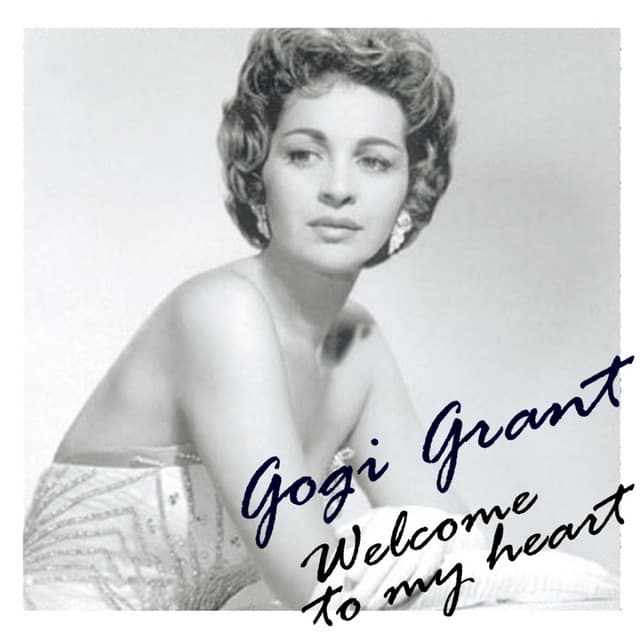 Welcome To My Heart - Gogi Grant