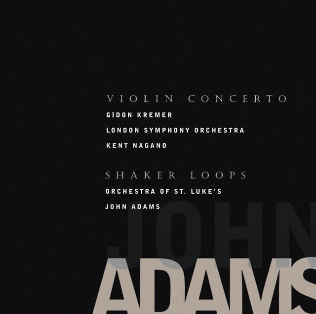 Violin Concerto / Shaker Loops - John Adams