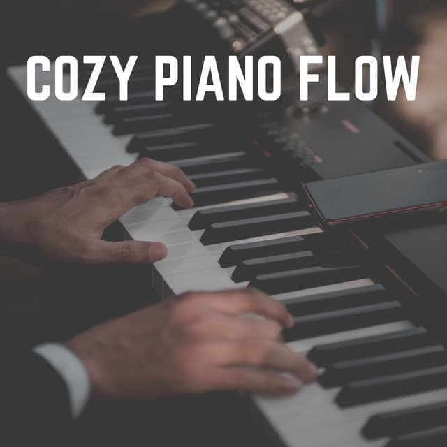 Cozy Piano Flow - Músicas Para Relaxar