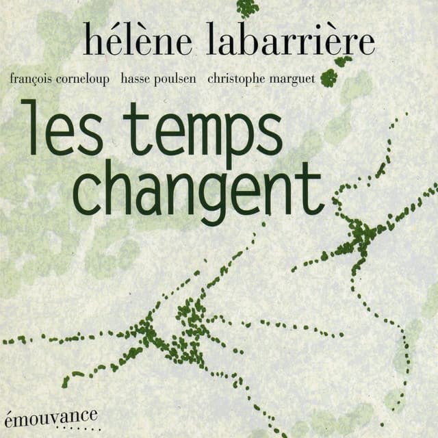 Les temps changent - Hélène Labarrière