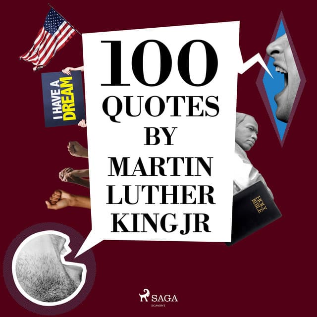 100 Quotes by Martin Luther King Jr - Martin Luther King, Jr.