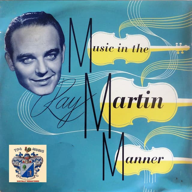 Music in the Martin Manner - Ray Martin