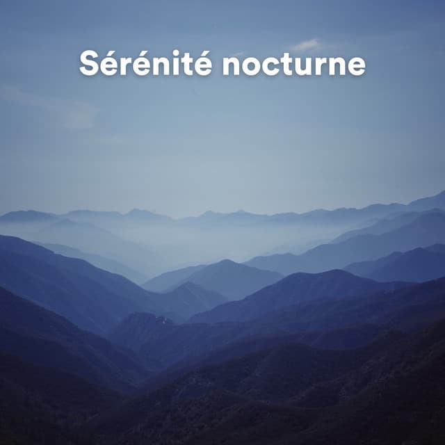 Sérénité Nocturne - Sleeping Aid Music Lullabies