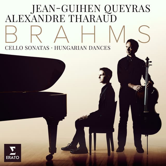 Brahms: Cello Sonatas Nos 1, 2 & 6 Hungarian Dances - Johannes Brahms