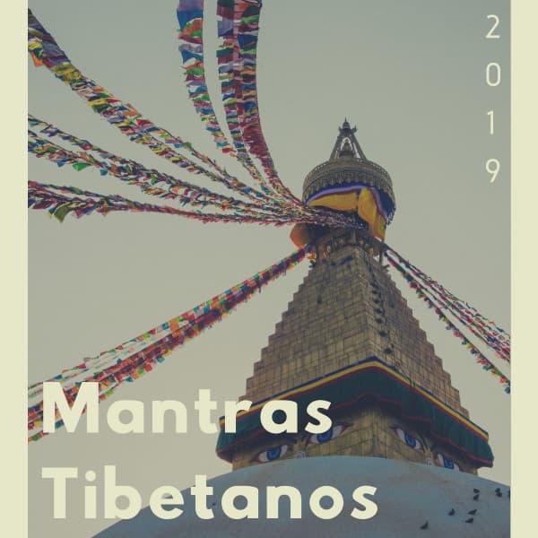 Mantras Tibetanos 2019 - Música Budista Espiritual para Meditar y Relajar - Meditación Maestro