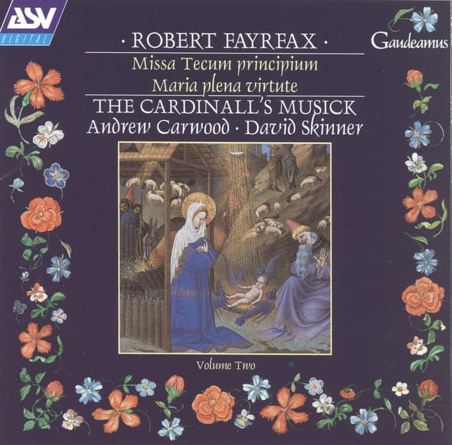 Fayrfax: Missa Tecum principium; Maria plena virtute etc - Robert Fayrfax