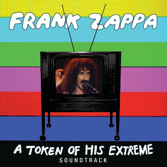 A Token Of His Extreme - Frank Zappa