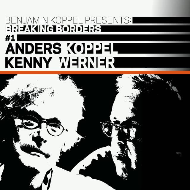 Benjamin Koppel Presents: Anders Koppel & Kenny Werner - Benjamin Koppel