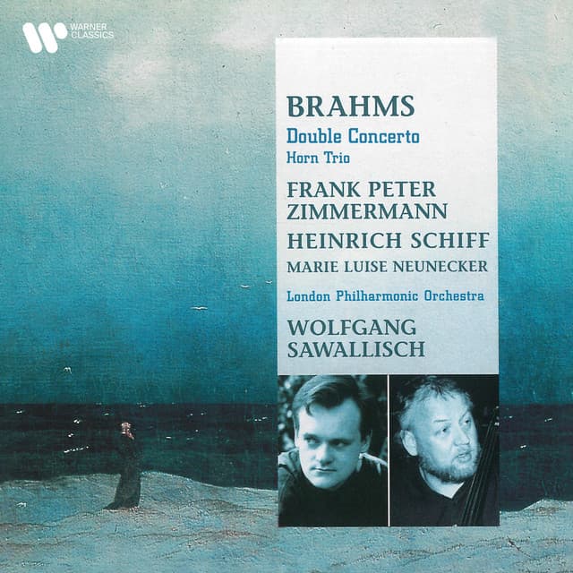 Brahms: Double Concerto, Op. 102 & Horn Trio, Op. 40 - Johannes Brahms