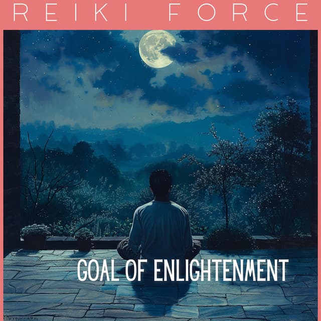 Goal of Enlightenment - Reiki Force