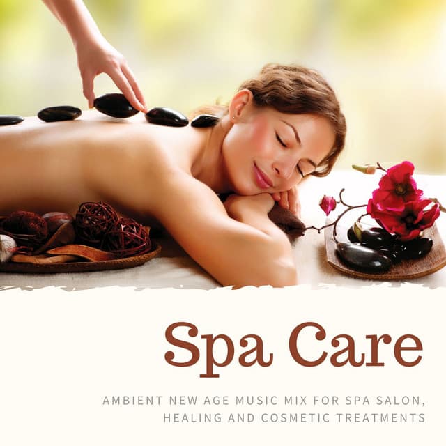 Spa Care: Ambient New Age Music Mix for Spa Salon, Healing and Cosmetic Treatments - Marvin Spa