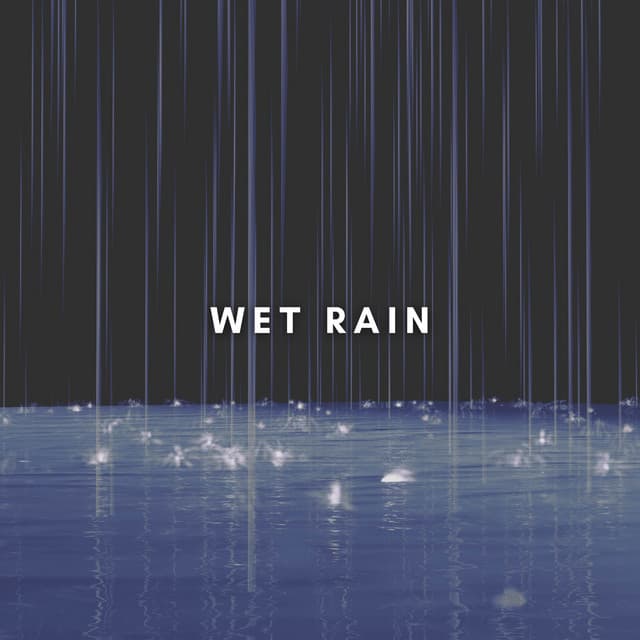 Wet Rain