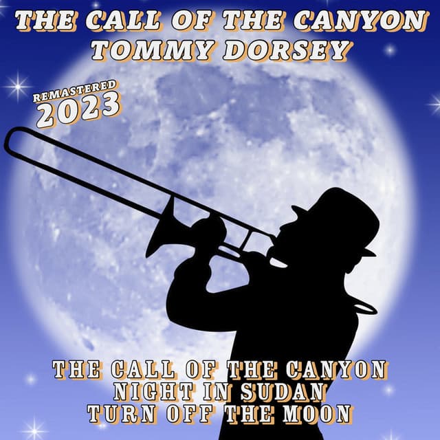 The Call of the Canyon - Tommy Dorsey