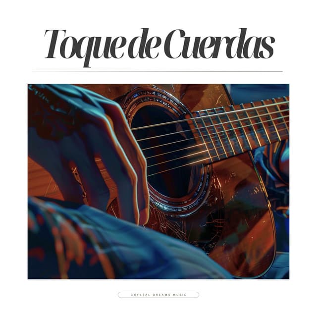 Toque de Cuerdas - Spanish Guitar