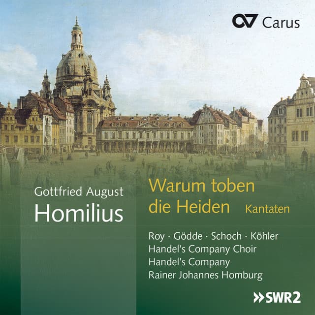 Gottfried August Homilius: Warum toben die Heiden. Kantaten - Gottfried August Homilius