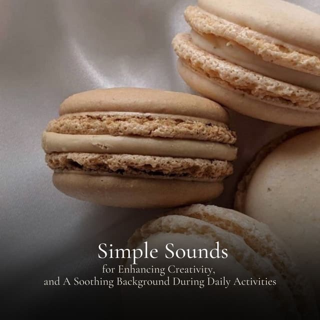 Simple Sounds for Enhancing Creativity, and A Soothing Background During Daily Activities - Sound Sleeping