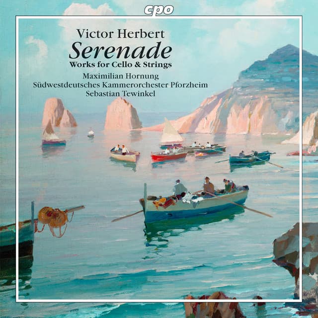 Herbert: Serenade - Works for Cello & Strings - Victor Herbert