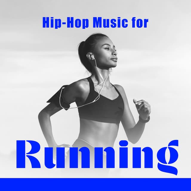 Hip-Hop Music for Running: Sounds for Bod Energy - Running Music Academy
