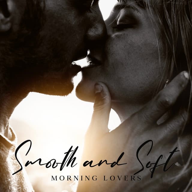 Smooth and Soft: Morning Lovers, Aesthetic Coffee Time, Smooth Jazz Ballads - Soft Jazz Mood