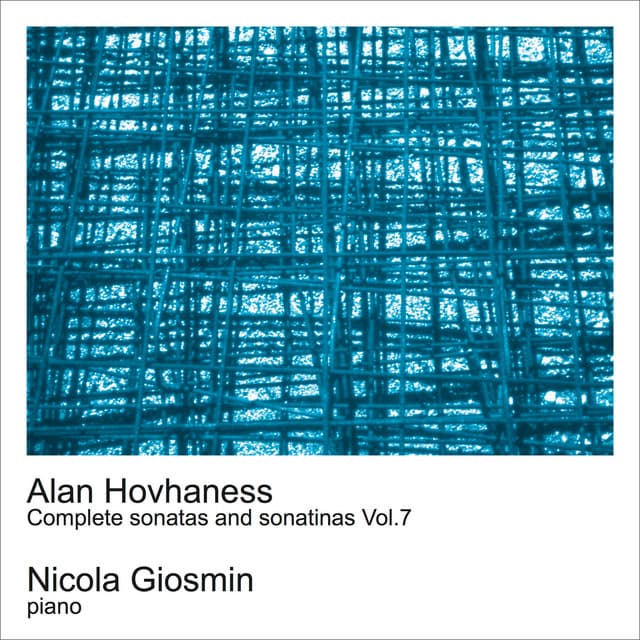 Hovhaness: Complete Sonatas and Sonatinas Vol.7 - Alan Hovhaness