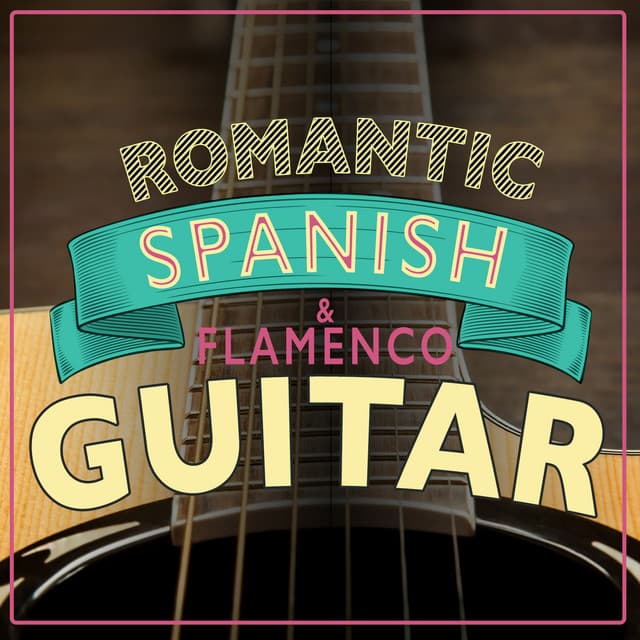 Romantic Spanish & Flamenco Guitar - Romanticos De La Guitarra