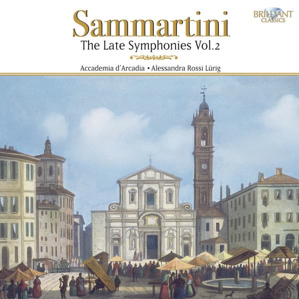 Sammartini: The Late Symphonies, Vol. 2 - Giovanni Battista Sammartini