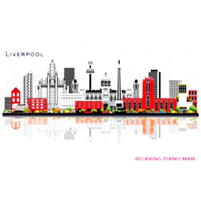 Liverpool - Relaxing Piano Man