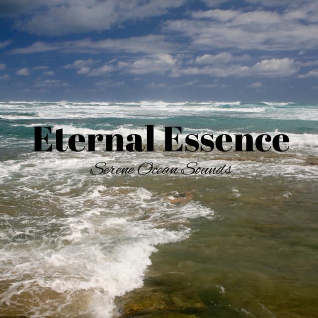 Eternal Essence: Serene Ocean Sounds - Pacific Ocean Wave Sounds