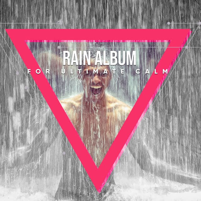 #20 Relaxing Rain Album for Ultimate Calm - Sounds Of Rain & Thunder Storms