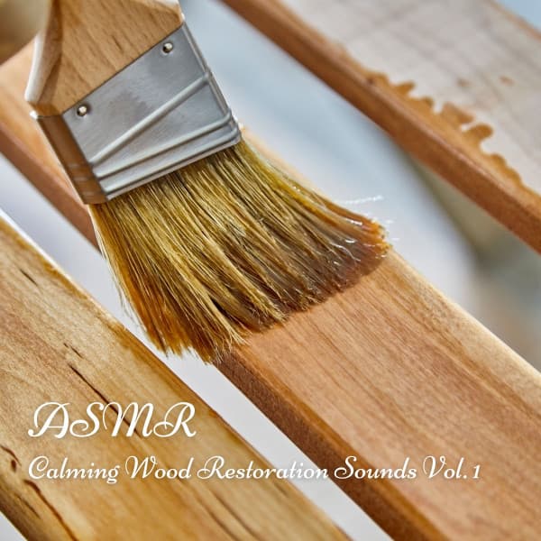 ASMR: Calming Wood Restoration Sounds Vol. 1 - Sleep Repeat