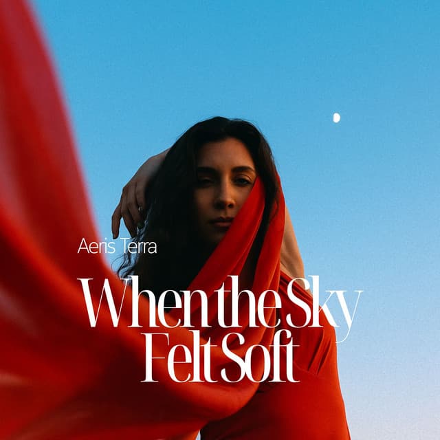 When the Sky Felt Soft - Aeris Terra