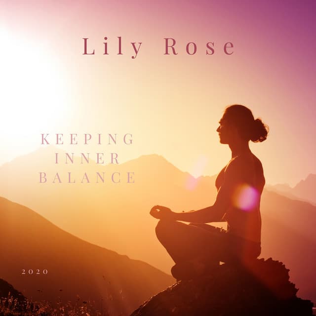 Keeping Inner Balance - Lily Rose