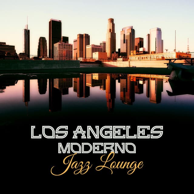 Los Angeles Moderno Jazz Lounge - Nuevo Jazz Piano Instrumental, Relajante Canciones de Jazz 2017 - Academia de Música Sensual