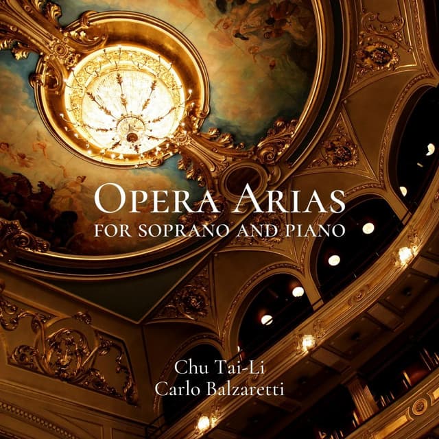 Opera Arias for Soprano and Piano - Chu Tai-Li