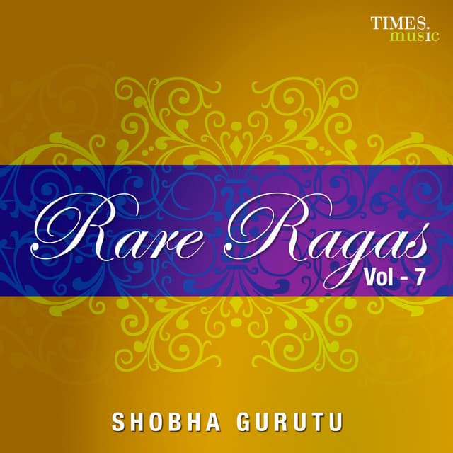 Rare Ragas Vol. 7 - Shobha Gurtu