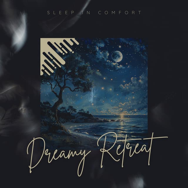 Sleep in Comfort - Dreamy Retreat