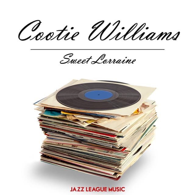 Sweet Lorraine - Cootie Williams