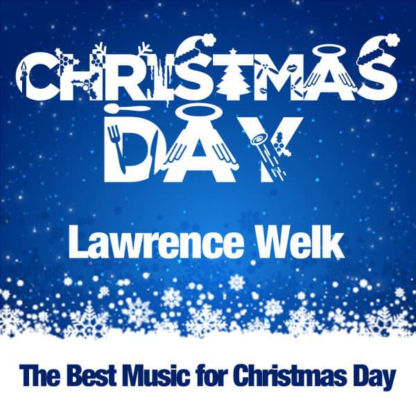 Christmas Day - Lawrence Welk