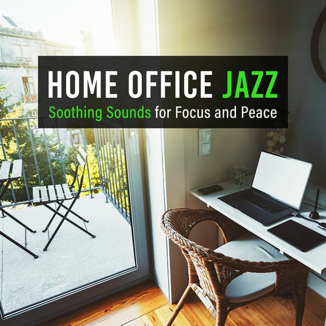 Home Office Jazz: Soothing Sounds for Focus and Peace - Hugo Focus