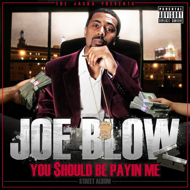 The Jacka Presents: You Should Be Payin Me - Joe Blow