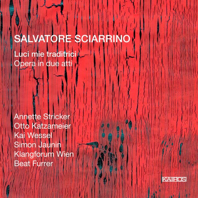 Salvatore Sciarrino: Luci mie Traditrici - Salvatore Sciarrino